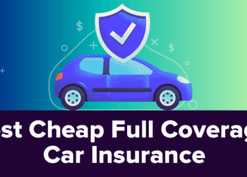 Cheapest Full Coverage Car Insurance in 2025